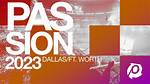 2023 Passion Conference Locations Revealed