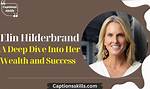 A Deep Dive into Her Wealth and Legacy