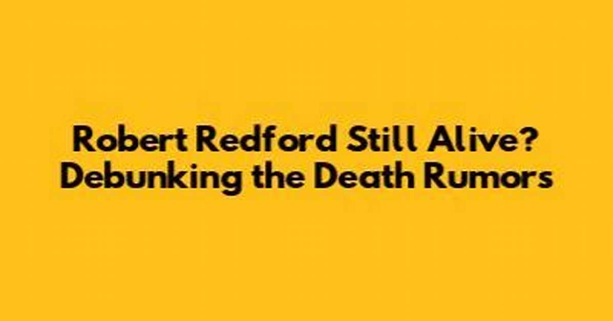 Alive and Well, Debunking the Death Rumors