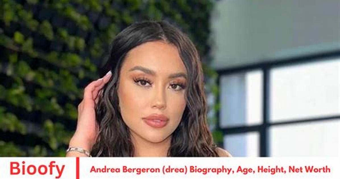 Andrea Bergeron Height, Weight, Net Worth, Age, Birthday, Wikipedia, Who, Instagram, Biography |