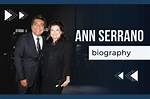 Ann Serrano Biography, Married, Divorce, Children, Family, Quick Facts