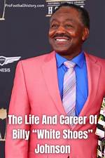 Billy "White Shoes" Johnson Net Worth and Salary Income Estimation Jan, 2024 ·