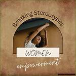 Breaking Stereotypes and Inspiring Empowerment"