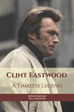 Clint Eastwood: a Timeless Legend and His Age