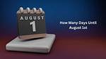 Counting Down: How Many Days Until August 19?