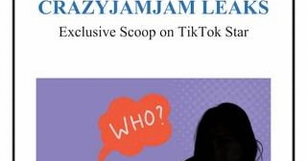 Crazyjamjam Fanfix Leaks: Understanding the Buzz and Its Impact
