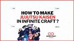 Creating Jujutsu Kaisen in Infinite Craft: a Step-by-Step Guide