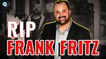 Did Frank Fritz Pass Away? Exploring the Truth Behind the Rumors