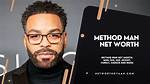 Discover Method Man's Net Worth: Unlocking Financial Insights