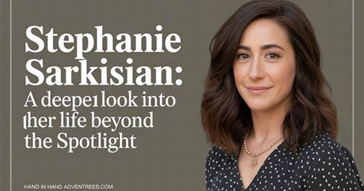 Discovering Stephanie Sarkisian: a Journey Through Her Life and Career