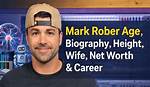 Discovering the Age of Mark Rober: a Journey Through His Life