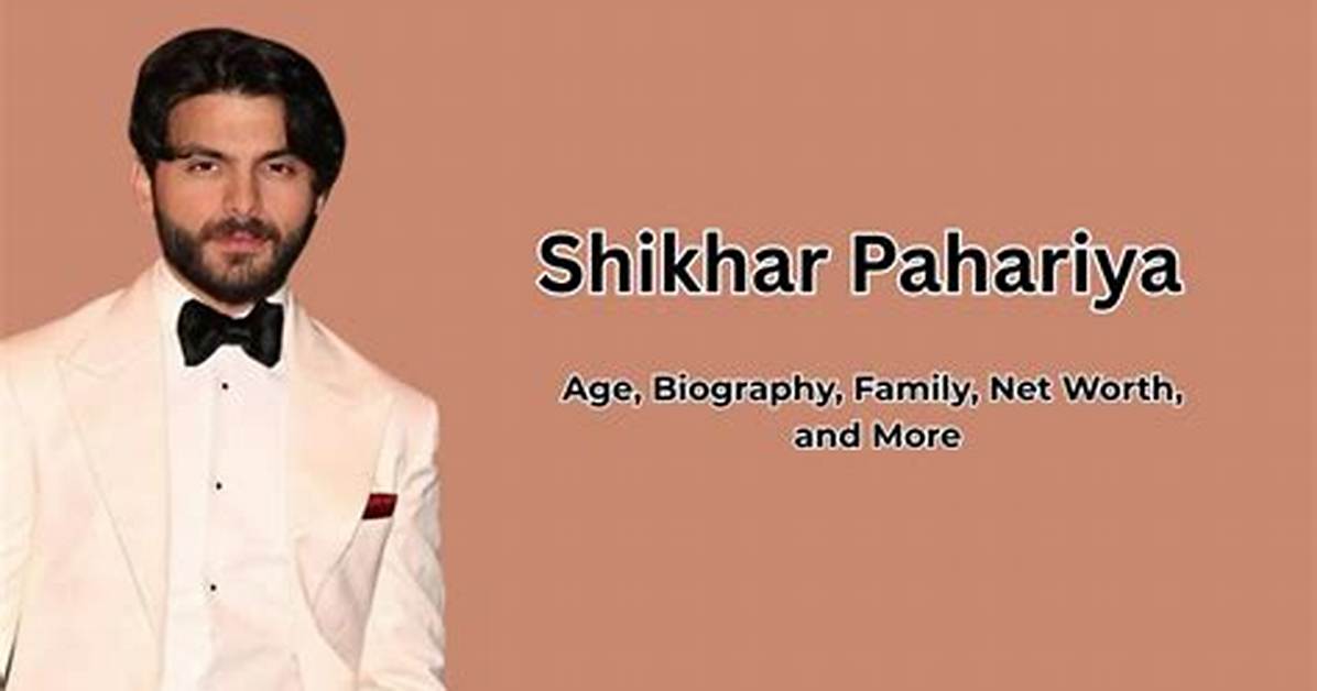 Discovering the Age of Shikhar Pahariya: a Journey Through Time