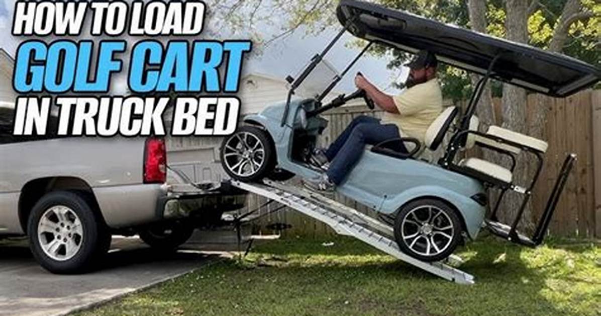 Effortless Golf Cart Loading into Truck Beds
