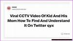 Empowering Parents: the Kid Mom Cctv Experience