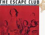 Escape Club’swild Wild West Lyrics