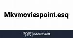 Explore Mkvmoviespoint: All Quality and All Size