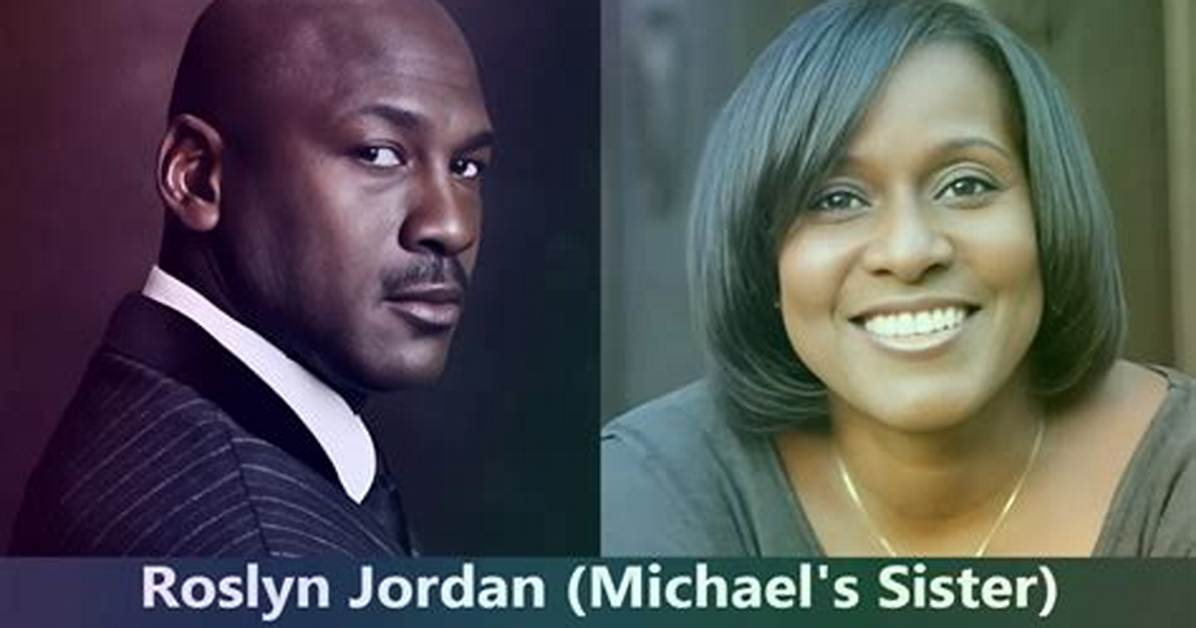Explore Roslyn Jordan's Impact as Michael Jordan's Sister