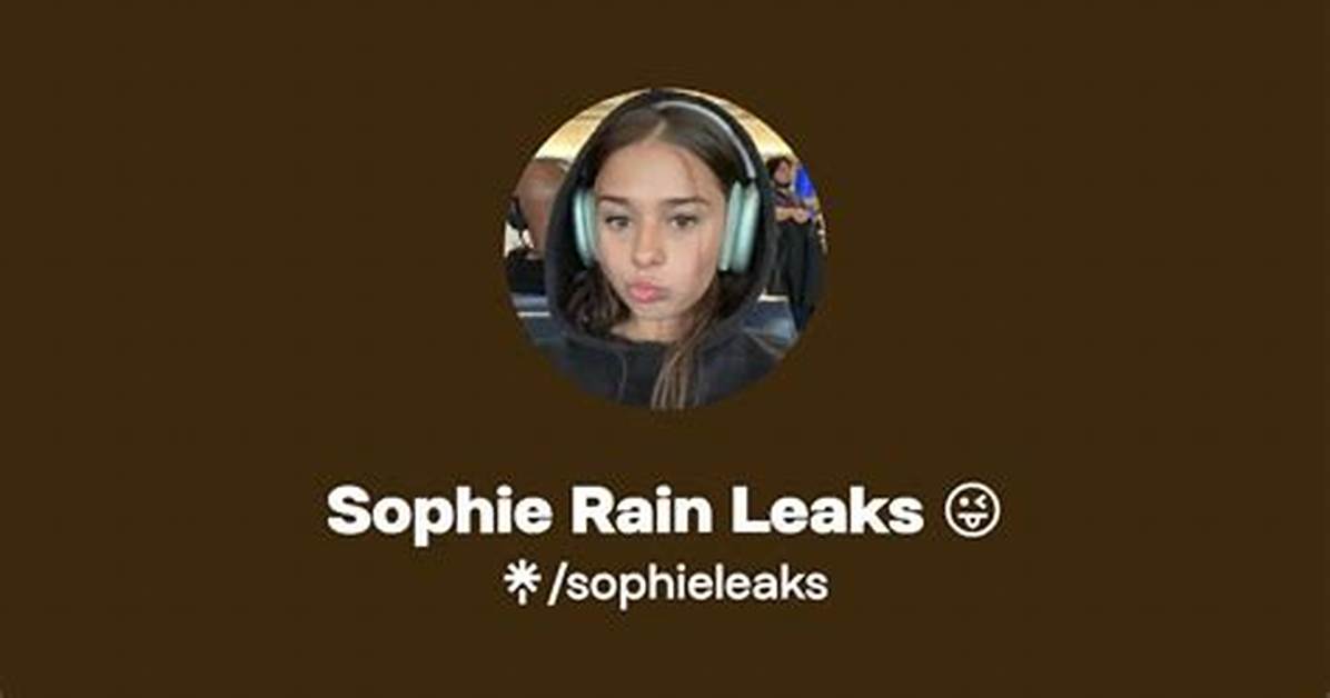 Explore Sophie Rain Leaks Mega
