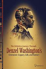 Exploring the Cinematic Journey of Denzel Washington