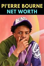 Exploring the Impressive Pierre Bourne Net Worth