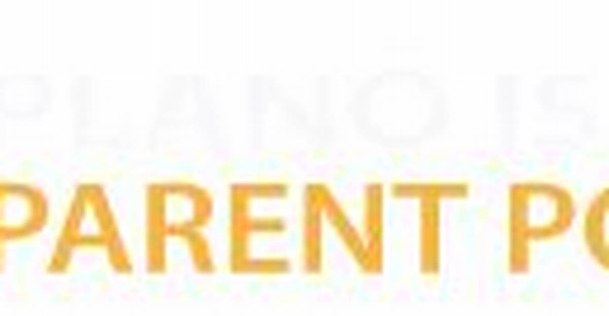 Exploring the Plano Isd Parent Portal: a Comprehensive Guide