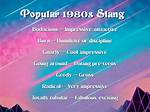 Exploring the Vibrant Slang of the 80S: a Linguistic Journey