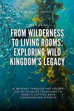 Exploring the Wilderness: the Life and Legacy of Steven Rinella