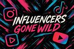 Exploring the World of "Influencers Gone Wild Alinity"