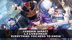 Genshin Impact Announces 3.4 Updates Livestream Date for Twitch and Youtube