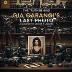 Gia Carangi Last Photo: a Glimpse into the Life of an Icon