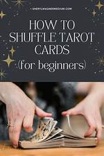How to Shuffle Tarot Cards Properly ·