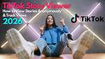 How to View Tiktok Stories Anonymously: Uncover Hidden Moments Discreetly