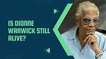 Is Dionne Warwick Still Alive? a Deep Dive into Her Career And