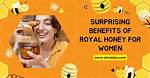 Is Royal Honey the Key to Women's Health?