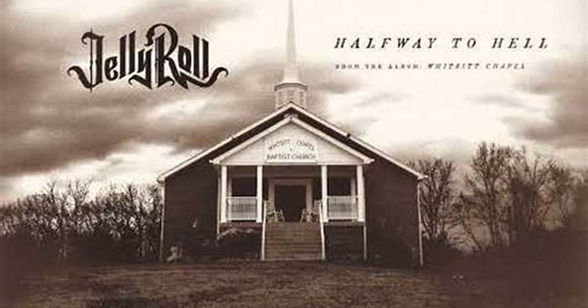 Jelly Roll's 'Halfway to Hell' Lyrics Are Packed with Meaning
