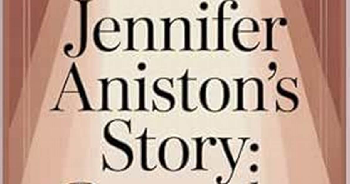 Jennifer Aniston: a Journey Through Her Life and Career