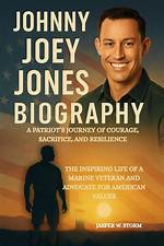 Joey Jones: the Inspiring Journey of a True American Hero