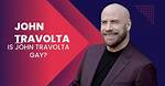 John Travolta's Sexuality and Its Impact