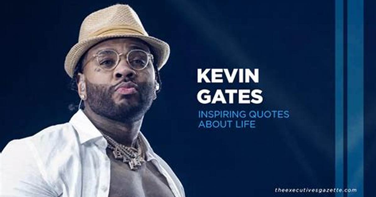 Kevin Gates' Well-Being and Beyond