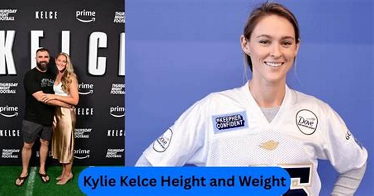 Kylie Kelce: the Height of a Rising Star in the Spotlight