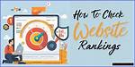 Mastering the Art of Checking Google Rankings
