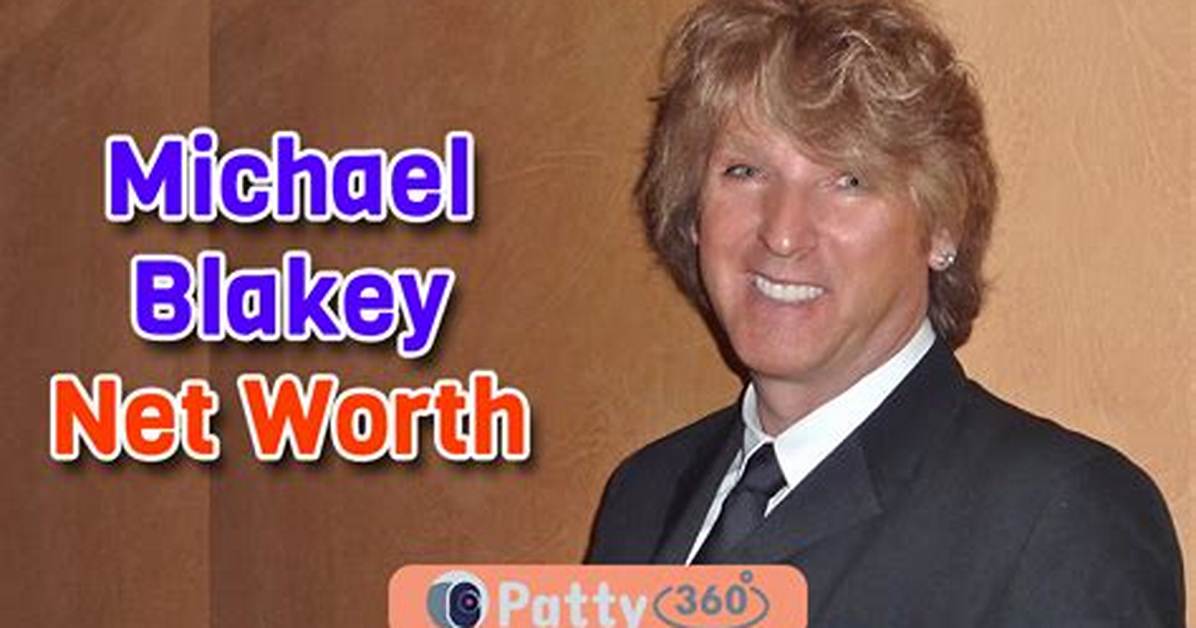Michael Blakey Net Worth 2023: Earnings Sources and Career