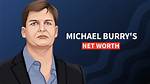 Michael Burry's Net Worth in 2023: a Comprehensive Breakdown