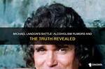 Michael Landon's Hidden Battle: the Truth About His Alcoholism