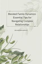 Navigating Dynamics in a Blended Family