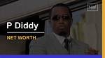 P Diddy Net Worth 2024 ·