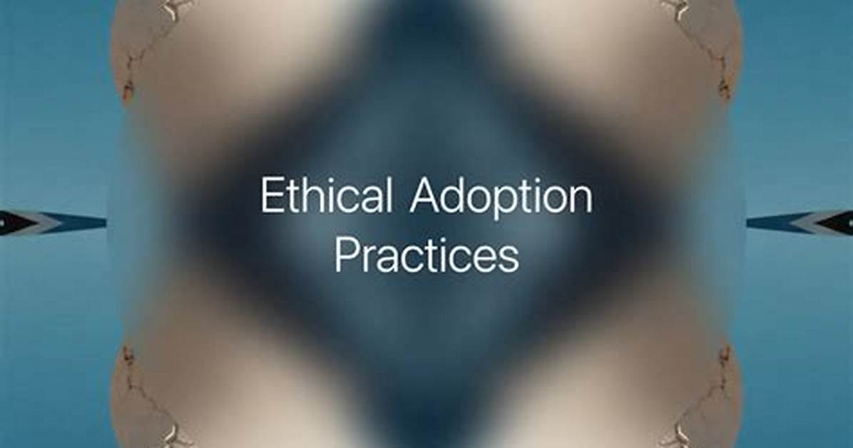 Pioneer of Ethical Adoption Practices