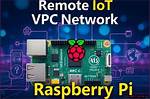 Remoteiot Platform Raspberry Pi: the Ultimate Guide for Building Remote Iot Systems