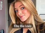Riley Mae Lewis' Onlyfans Content Exposed