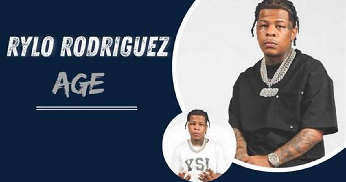 Rylo Rodriguez Age: the Rising Star of Hip-Hop